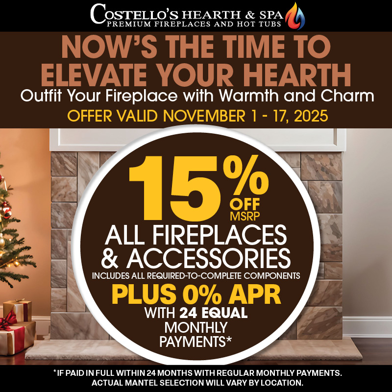 Costello's Hearth & Spa Fireplace Sale
