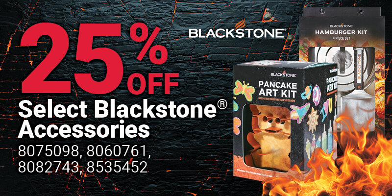25% OFF Select Blackstone® Accessories