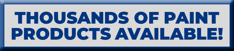 Thousands of Paint Products Available!