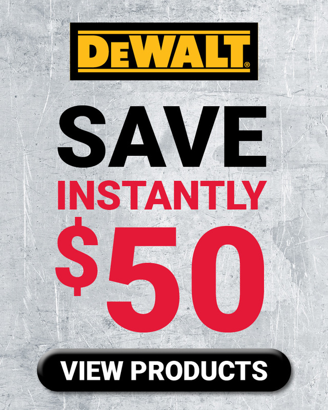 DEWALT® Save $50 Instantly
