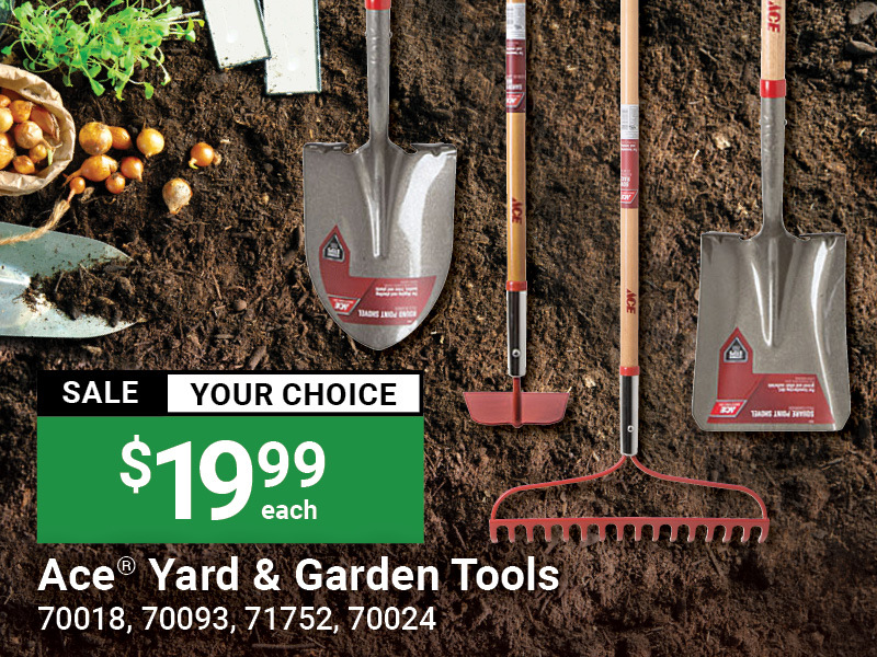 Select ACE® Yard & Garden Tools