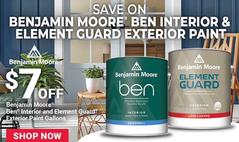 $7 Off Benjamin Moore® Ben® Interior and Element Guard® Exterior Paint