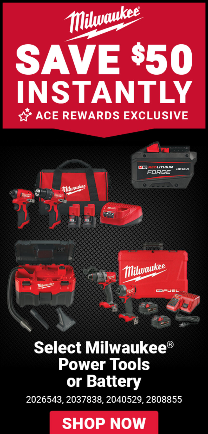 Select Milwaukee® Power Tools or Battery