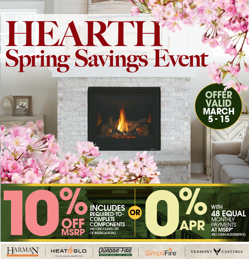 Hearth Spring Savings Event - March