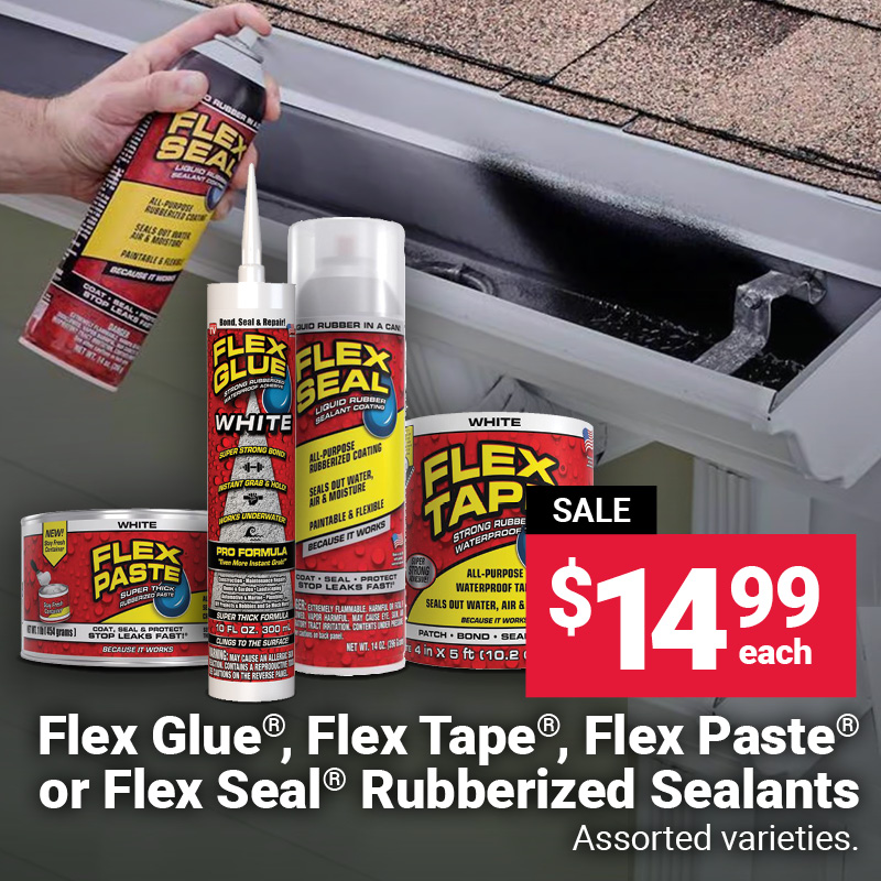 Flex Glue®, Flex Tape®, Flex Paste®, or Flex Seal® Rubberized Sealants